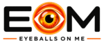 Eyeballs On Me